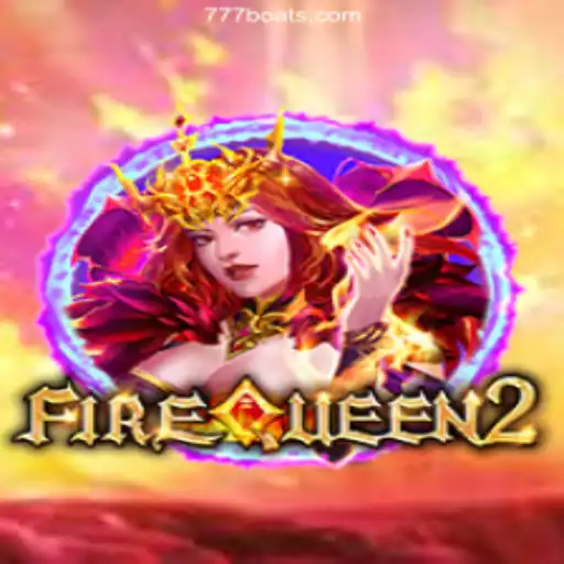 Exploring FireQueen2: The Ultimate Gaming Experience on 777boat