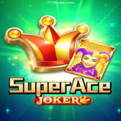 Exploring the Thrills of SuperAceJoker on 777boat.Com